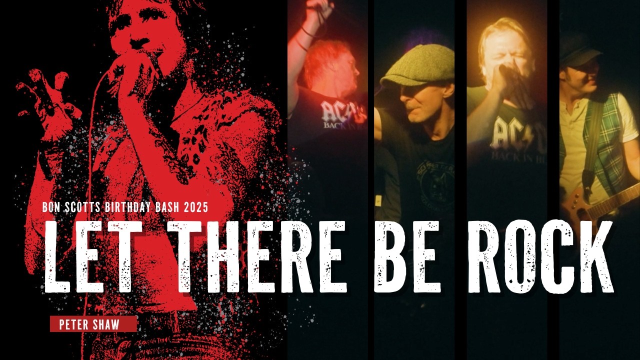 Bon Scott Birthday Bash 2025 - Peter Shaw - Let There Be Rock