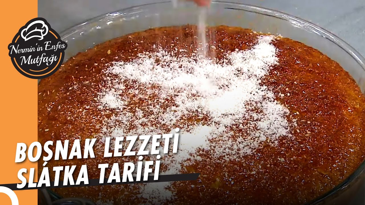 Slatka Tatlısı Damaklarda İz Bırakacak - Nermin'in Enfes Mutfağı