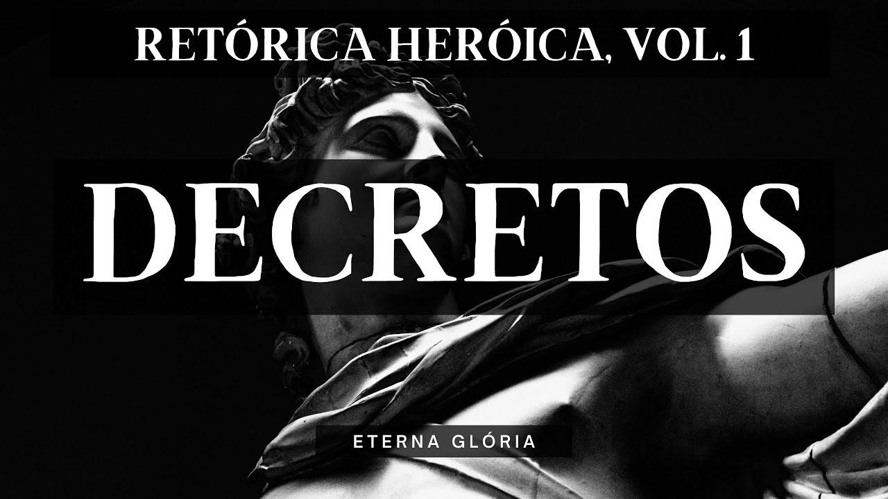 Decretos Que Você Deve Conhecer Para Vencer e Conquistar | Retórica Heróica, Vol. 1