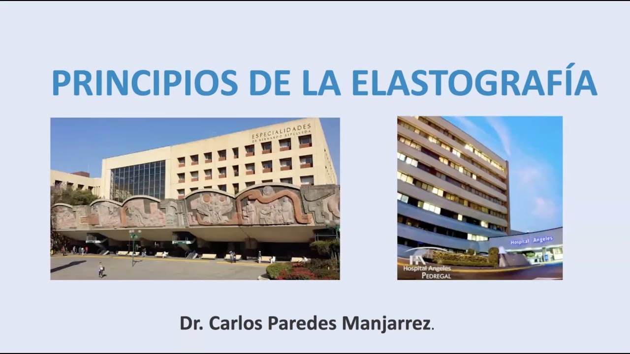1 - 2 Elastografía: Principios y avances | Dr. Paredes