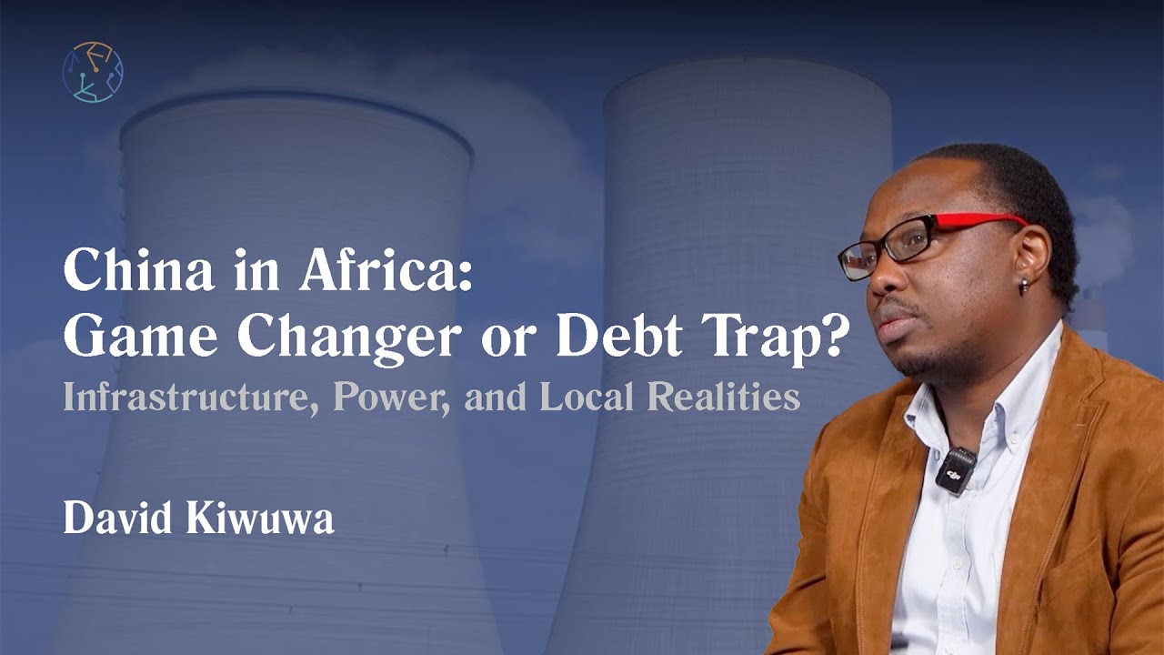 China in Africa: Game Changer or Debt Trap? | Dr. David Kiwuwa
