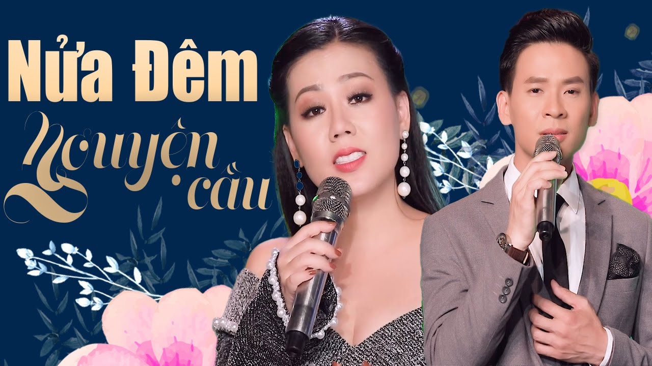 Nửa Đ&ecirc;m Nguyện Cầu, Kể Chuyện Trong Đ&ecirc;m - LK Song Ca Bolero Li&ecirc;n Kh&uacute;c Nghe Ho&agrave;i Kh&ocirc;ng Ch&aacute;n