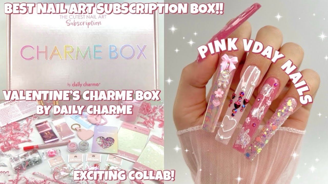 DAILY CHARME NAIL ART SUBSCRIPTION BOX | VALENTINE’S DAY CHARME BOX UNBOXING & HONEST REVIEW
