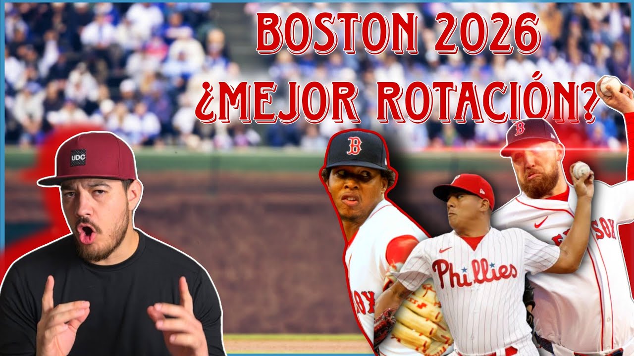 Medias Rojas de Boston una de las Mejores Rotaci&oacute;n de la Temporada 2026 | Necesitan 3B para competir