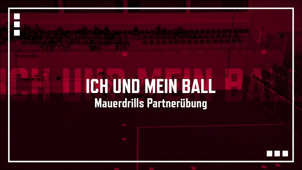 Mauerdrills Partnerübung - Ich und mein Ball - LAZ BFV 