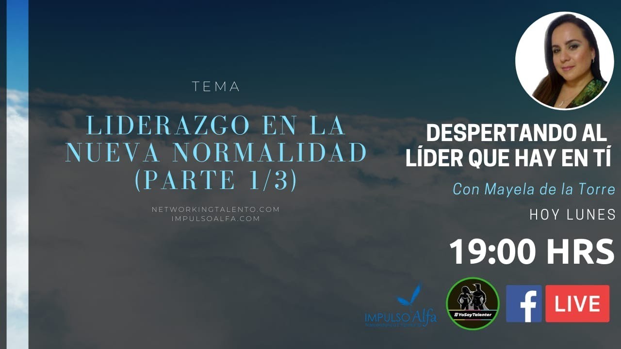 Liderazgo en la nueva normalidad parte 1/3