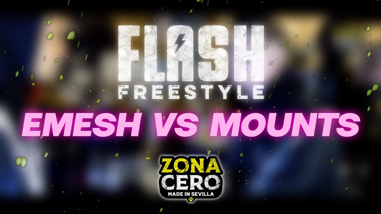 EMESH vs MOUNTS • Octavos de Final • 1era Pre Flash Freestyle Sevilla