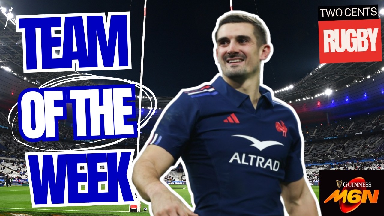 TEAM OF THE WEEK | 6 Nations SUPER SATURDAY 2026