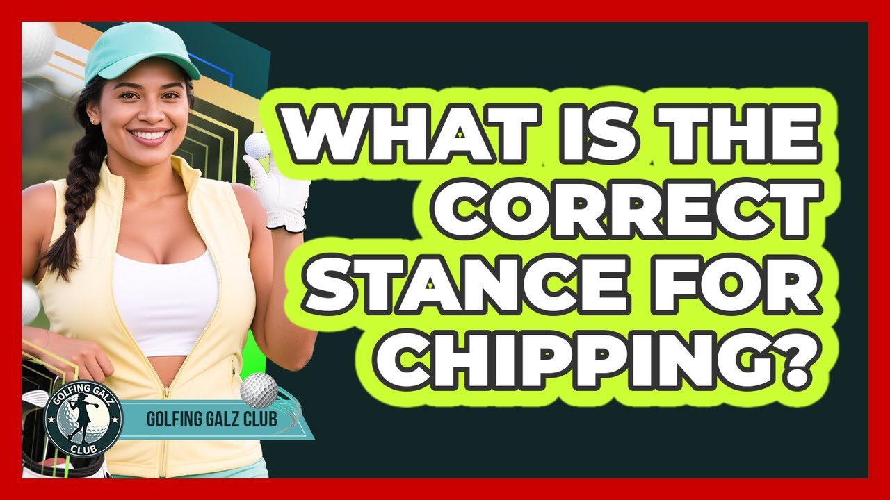 What Is The Correct Stance For Chipping?