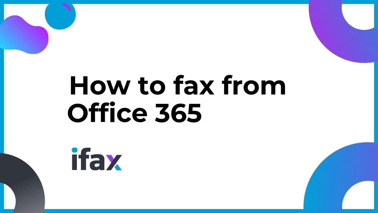 How to Fax from Office 365 | Send & Receive Faxes Using iFax