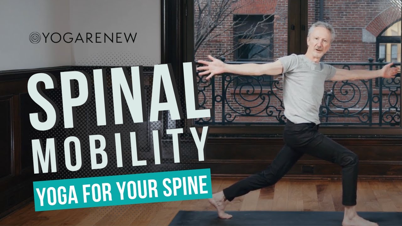 Improving spinal mobility | YogaRenew: Yoga for a Healthy Spine