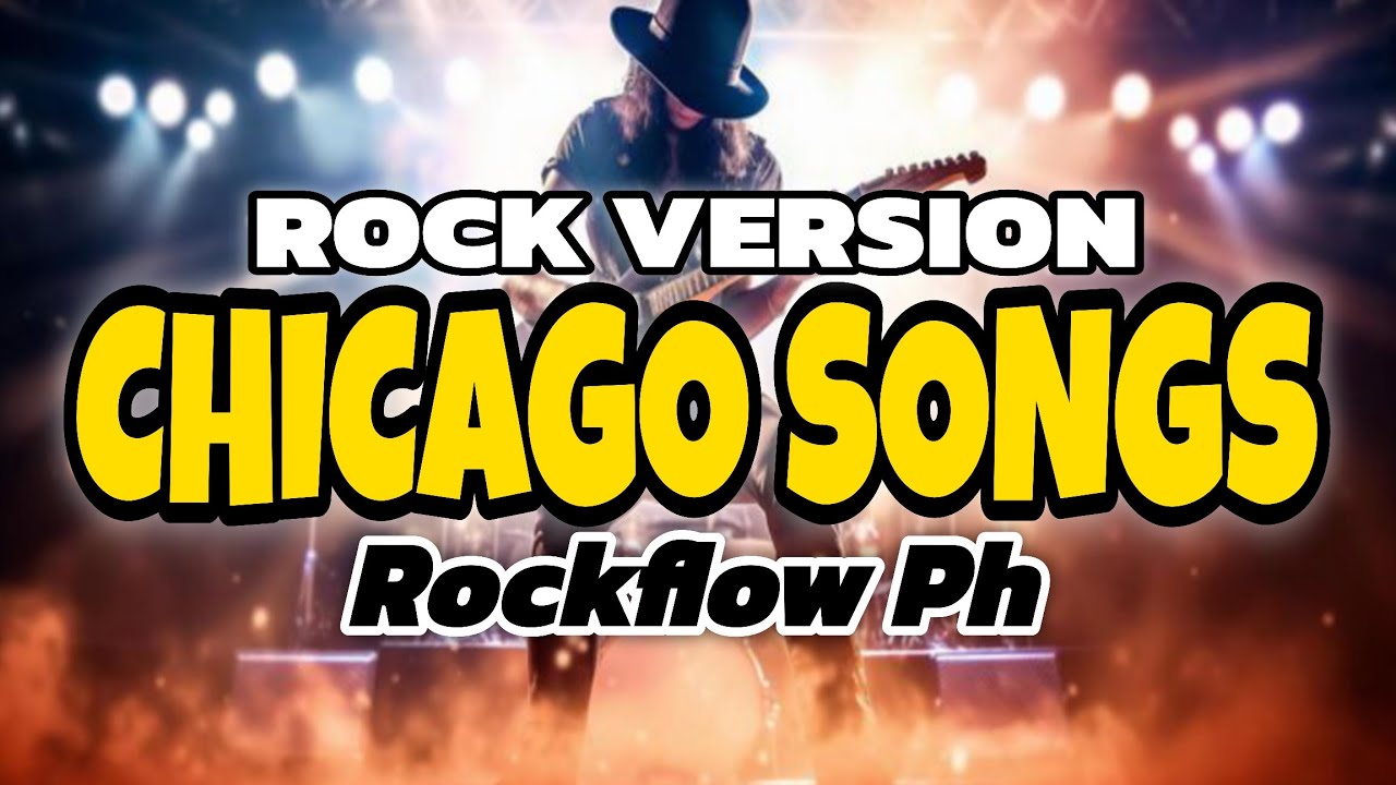 RockFlow PH - Chicago Songs ( Rock Version )