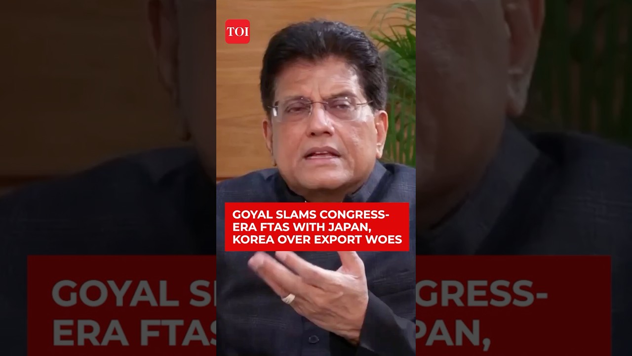 'Bad FTA With Japan, Korea': Piyush Goyal Criticizes Congress-Era Trade Deals, Hails India-EU FTA