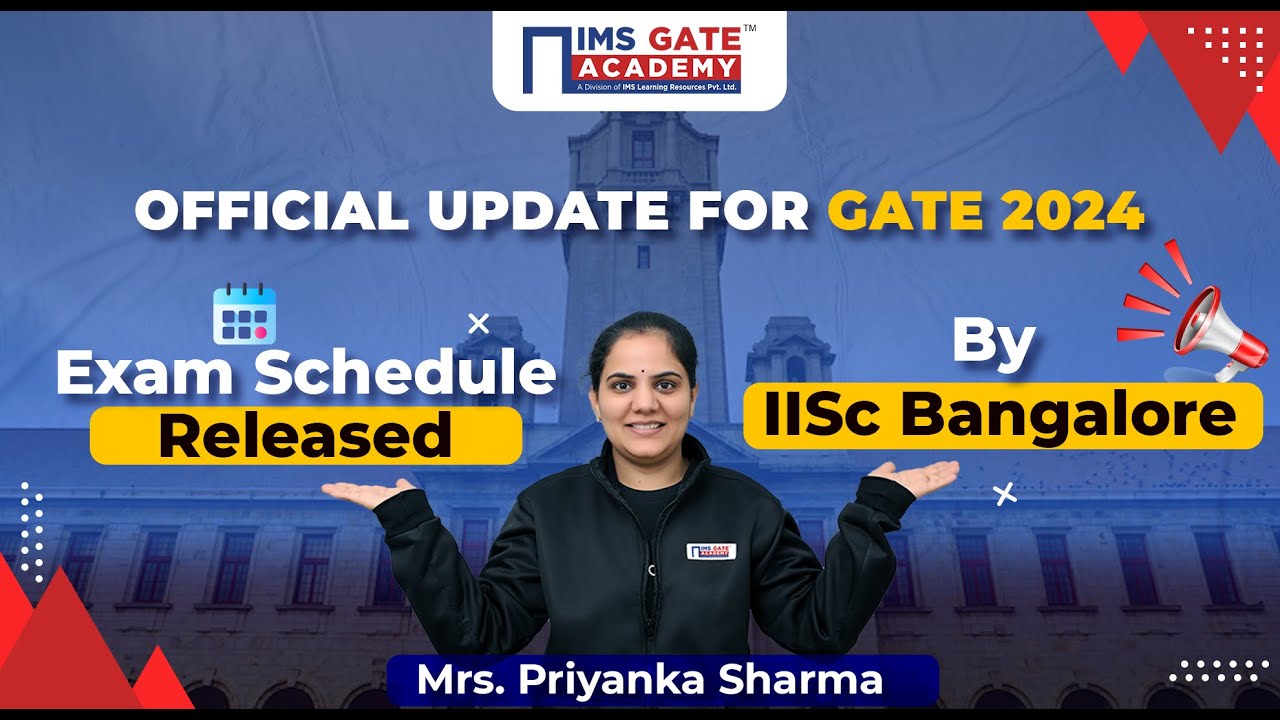 Official - GATE 2024 Exam Schedule by IISC Bangalore I Priyanka Sharma Ma'am