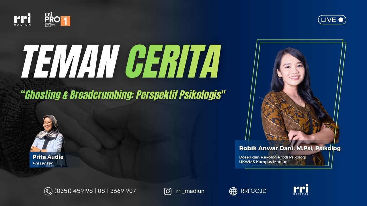TEMAN  CERITA - GHOSTING & BREADCRUMBING : PERSPEKTIF PSIKOLOGIS