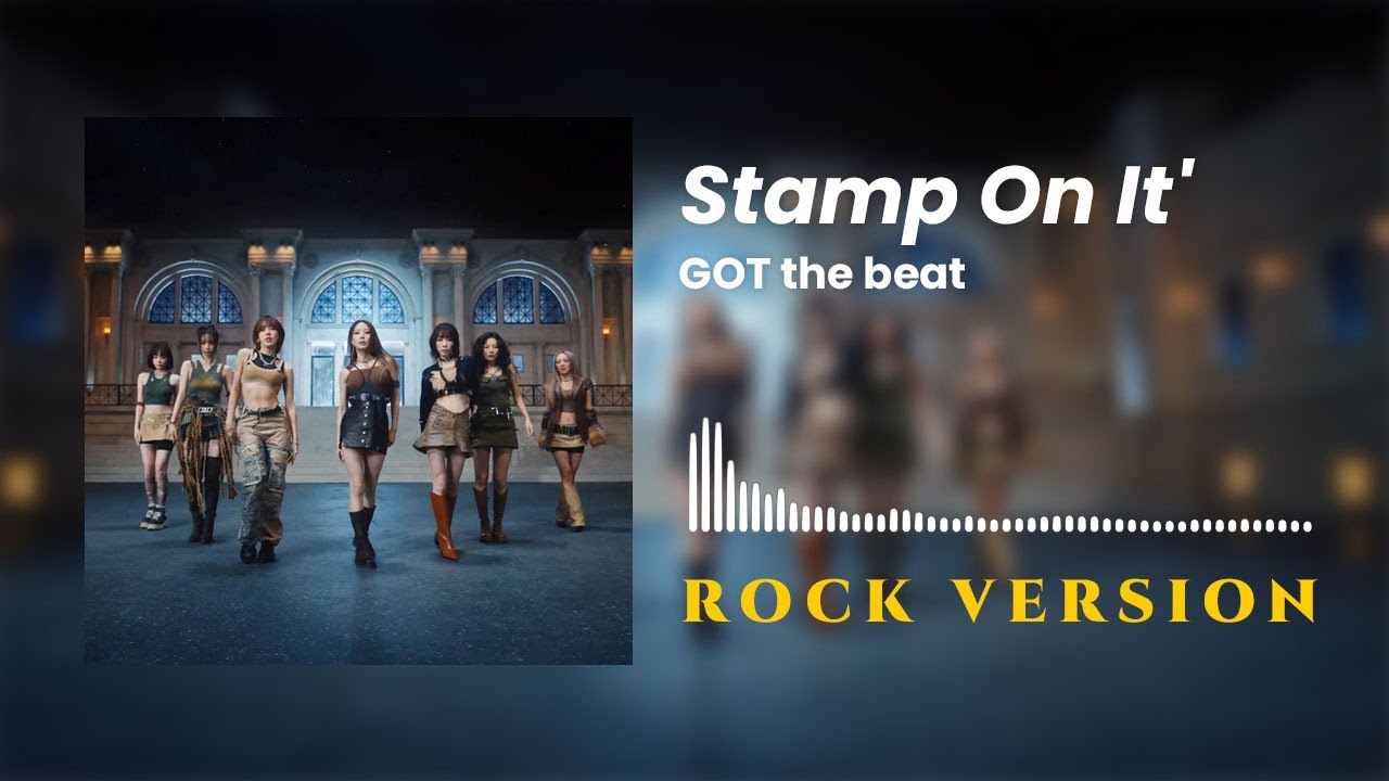 GOT the beat 'Stamp On It' (Rock Version/Rock Cover/Band Version)