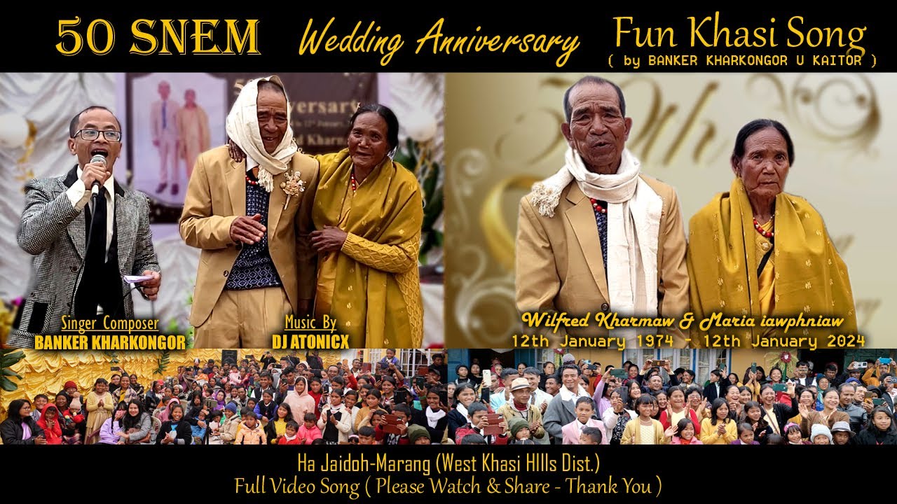 50 Snem Wedding Anniversary | Hit Song By Banker Kharkongor | Puk Ha Jaidoh Marang, West Khasi Hills