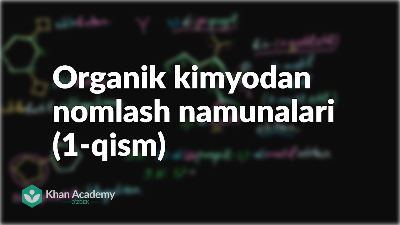 Organik kimyodan nomlash namunalari(1-qism) | Alkanlar, sikloalkanlar va funksional guruhlar | Kimyo