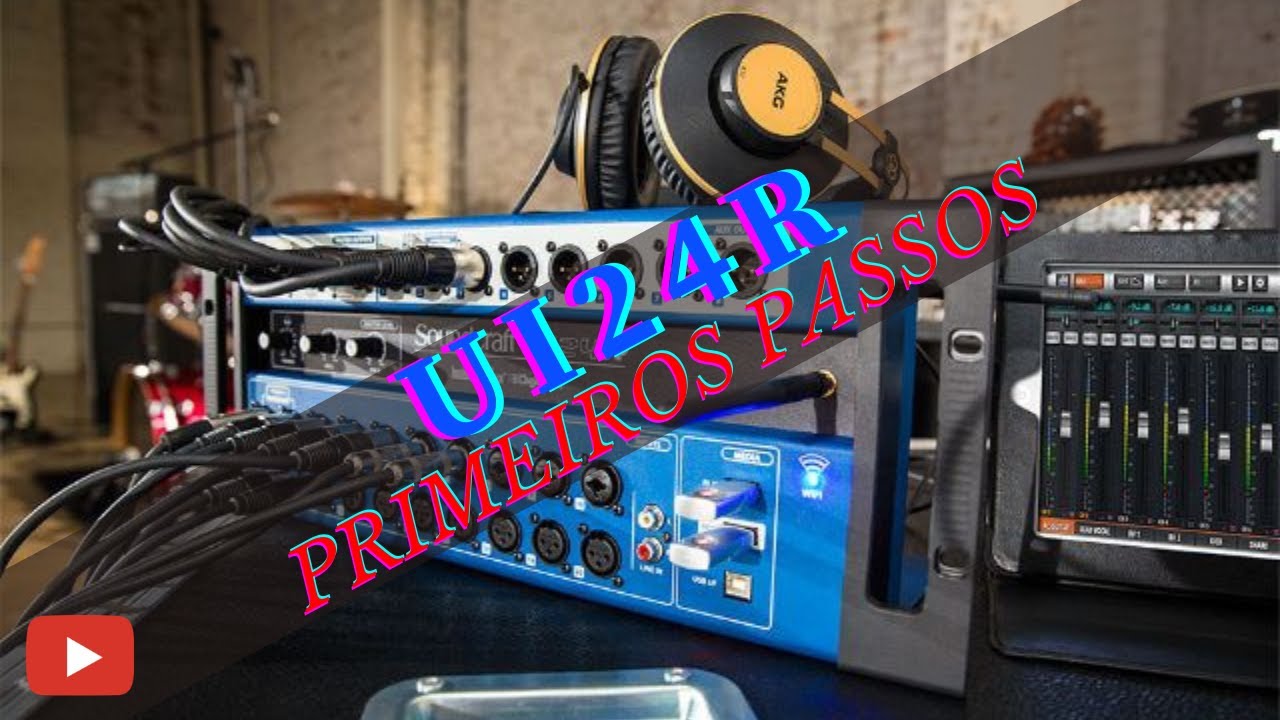 Soundcraft UI24R - Primeiros passos  