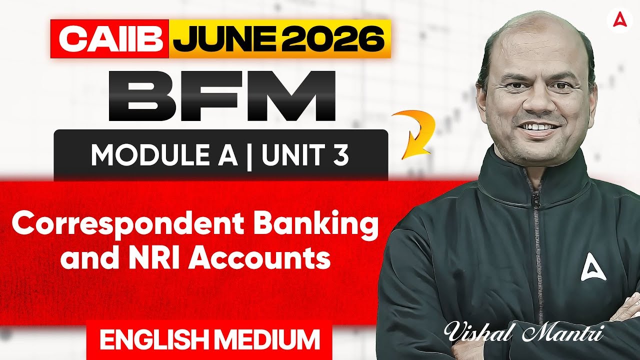 CAIIB June 2026 | CAIIB BFM Module A | Correspondent Banking | BFM English Medium | Vishal Mantri