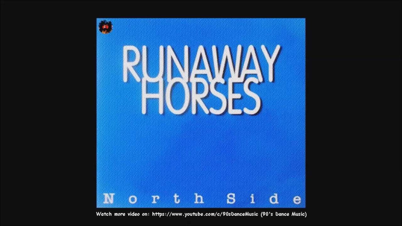 North Side &lrm;- Runaway Horses (Rare) (90's Dance Music) ✅