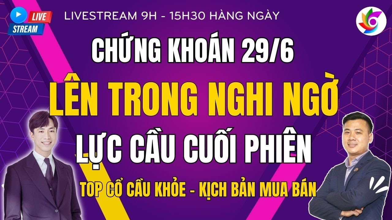 Nhận định thị trường chứng kho&aacute;n h&agrave;ng ng&agrave;y 29/6 Vnindex uptrend, cổ phiếu tăng trong nghi ngờ