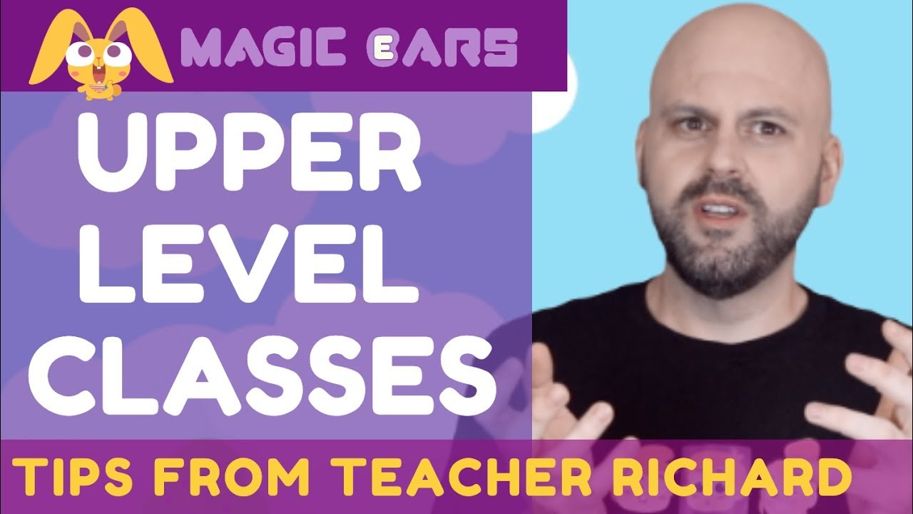Upper Level Classes | Magic Ears' Teacher Richard Shares Tips