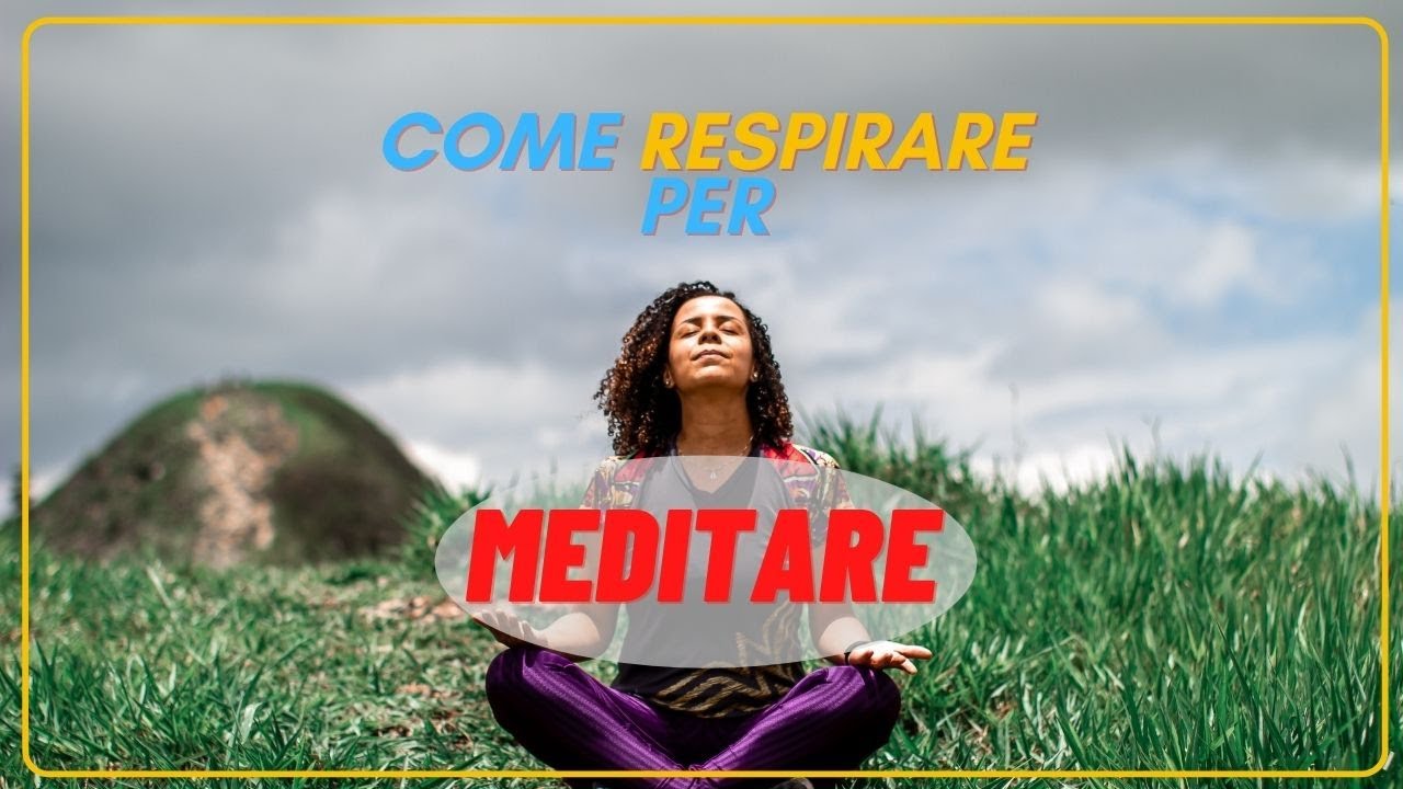 come respirare per meditare