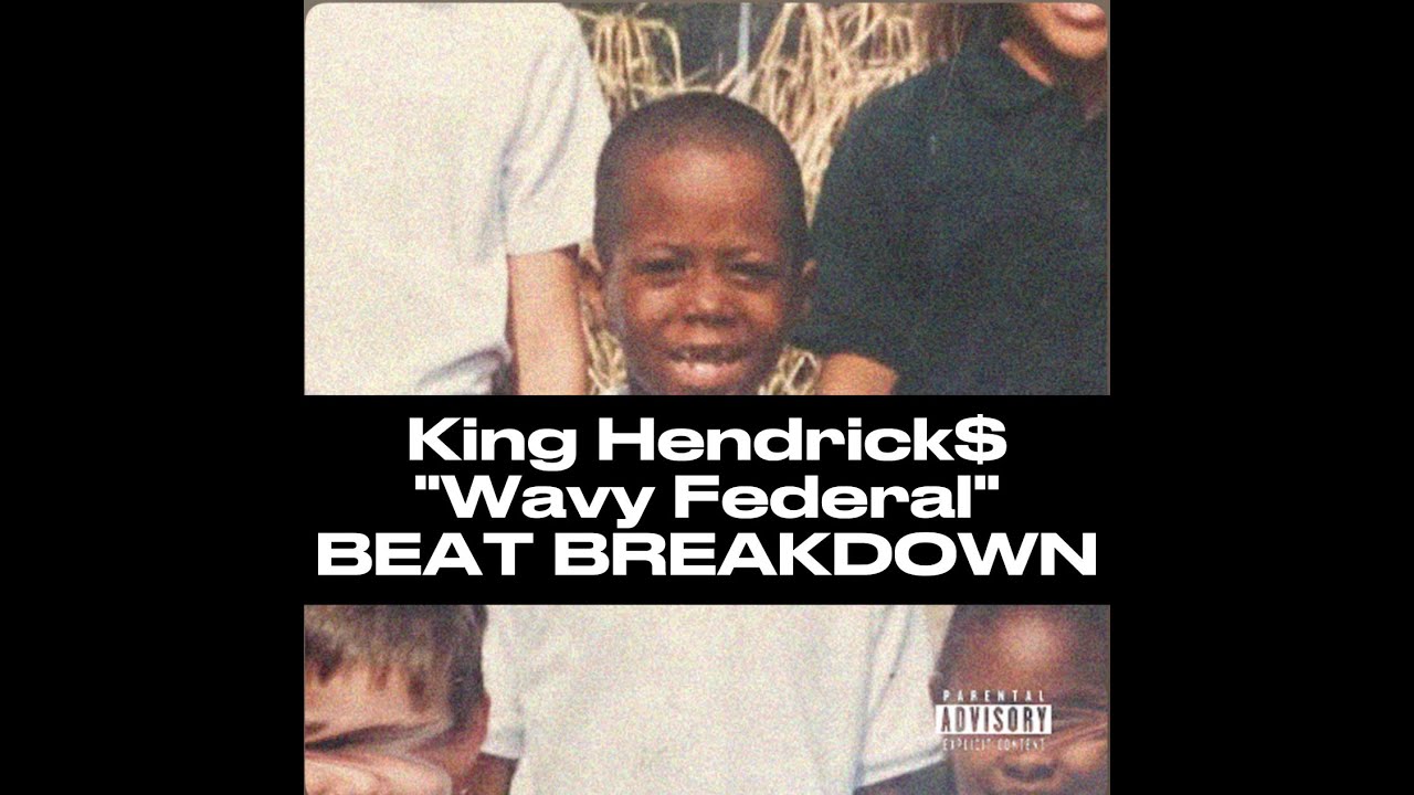 king hendrick$ x wavy federal bank breakdown