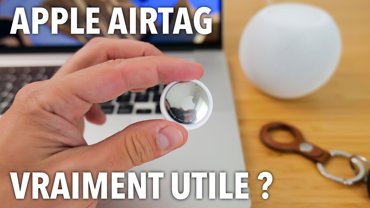 AirTag d'Apple : En avez vous VRAIMENT besoin ? (j'en voulais plus)
