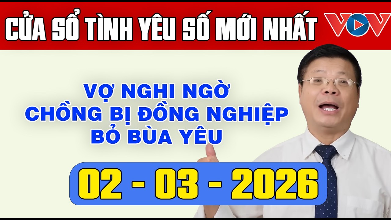 Trò Chuyện Cùng Đinh Đoàn: Nghe Cửa Sổ Tình Yêu Ngày 02/03/2025 | Tư Vấn Tâm Lý, Tình Yêu, Hôn Nhân