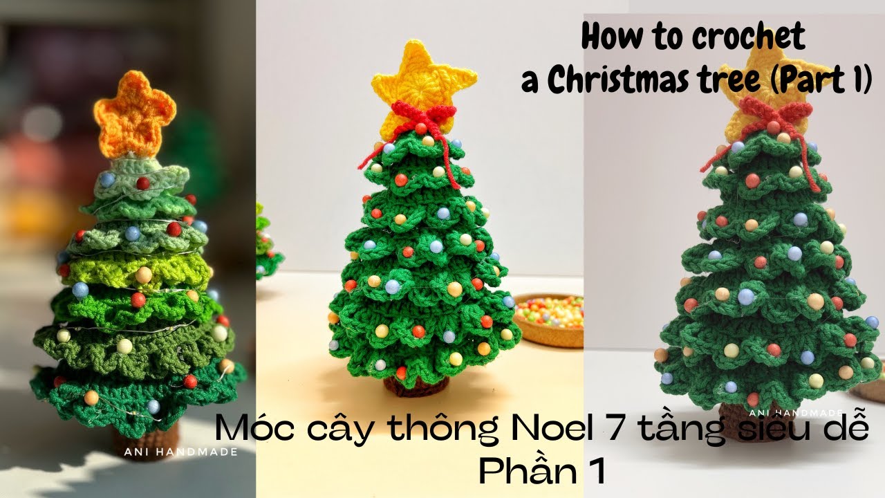 Anihandmade, How to crochet a Christmas tree (part 1)- Hướng dẫn móc cây thông Noel 7 tầng  (phần 1)