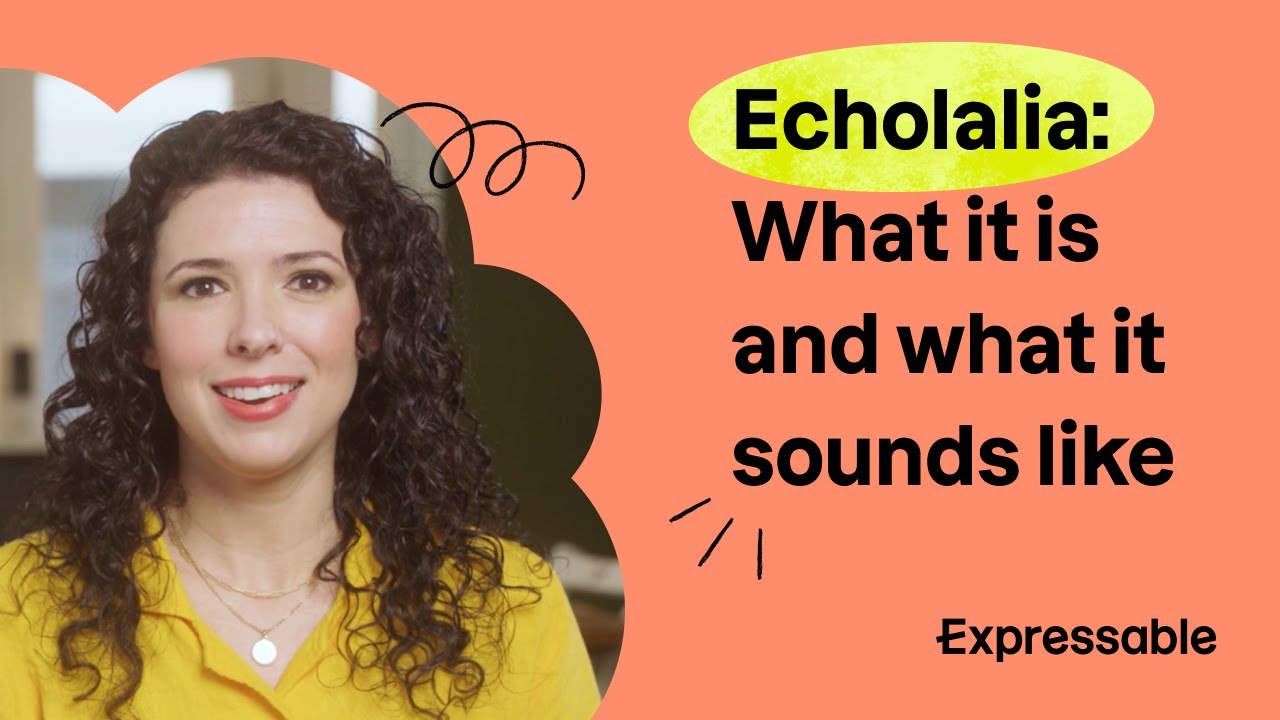 Echolalia: What it is and what it sounds like