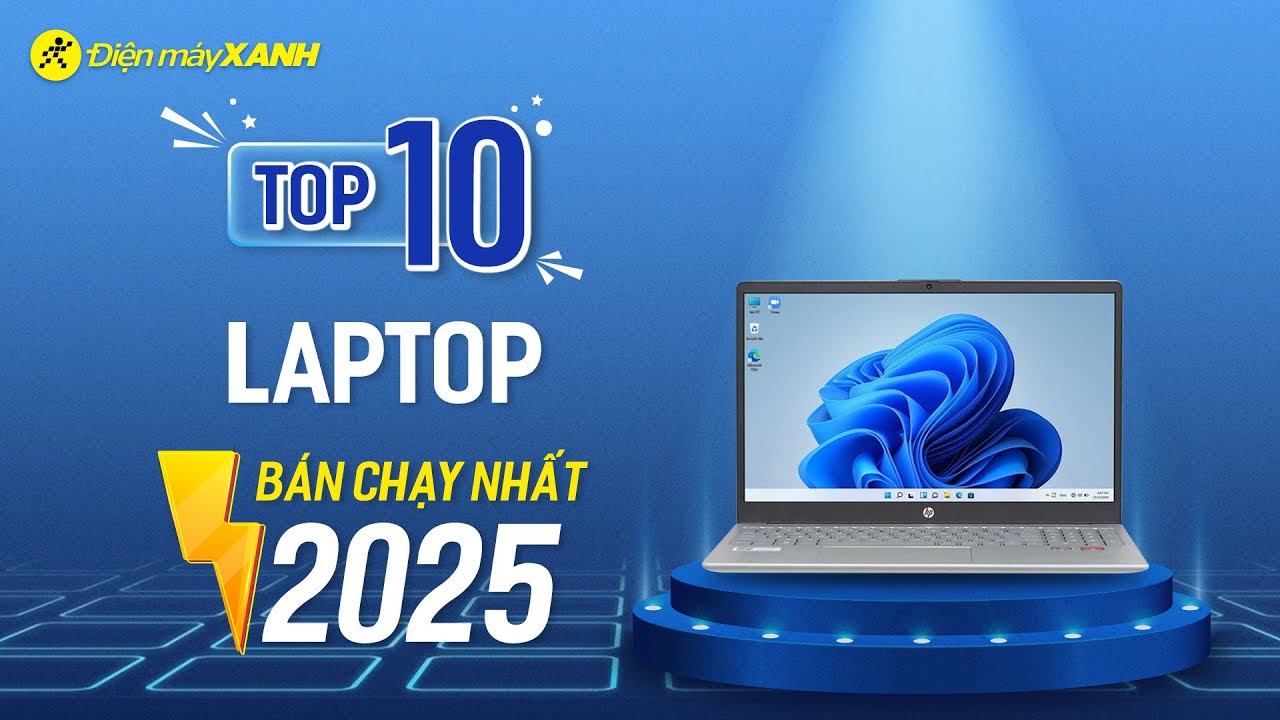 Top 10 Laptop bán chạy nhất năm 2025 ĐIỆN MÁY XANH