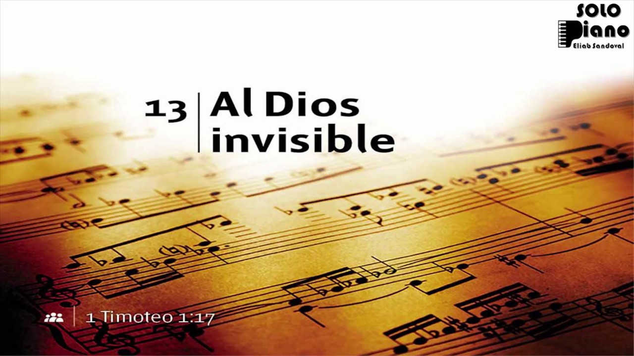 HIMNO 13 - Al Dios invisible - NUEVO HIMNARIO ADVENTISTA - SOLO PIANO