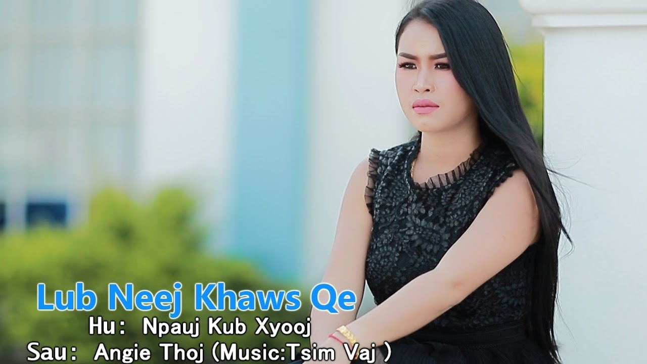 Npauj Kub Xyooj - Lub Neej Khaws Qe - Nkauj Tawm Tshiab 2023
