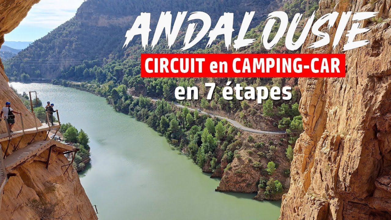 ANDALOUSIE en camping-car, 7 étapes : Cabo de Gata, Grenade, Ronda, Caminito, Setenil, Seville, Jaen