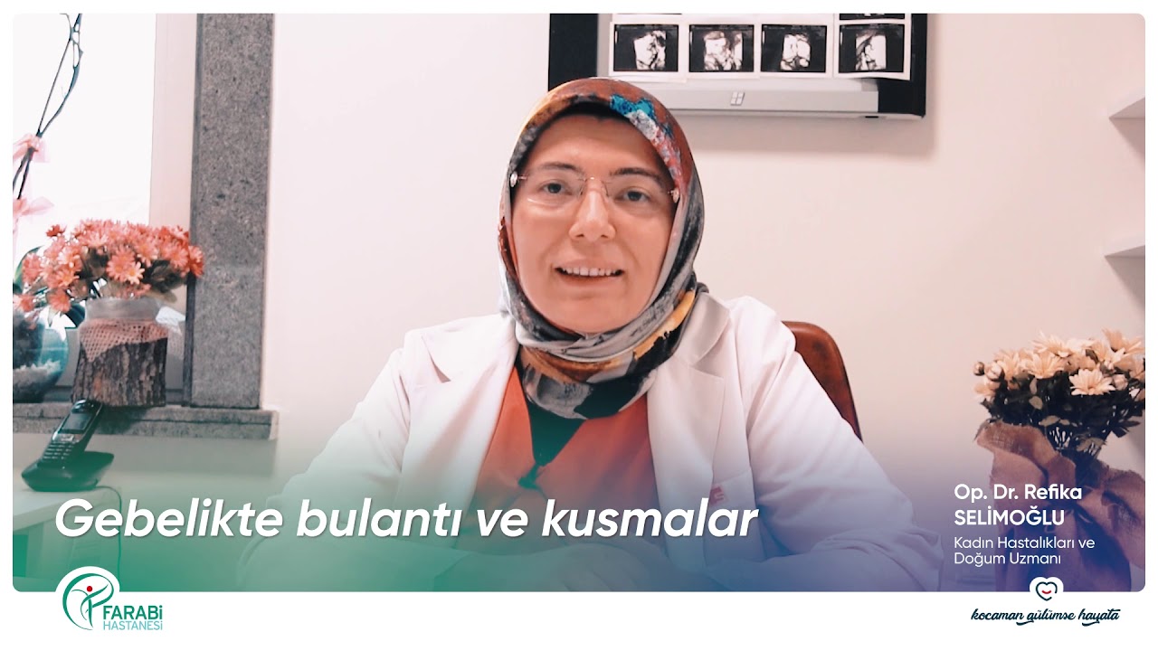 GEBELİKTE BULANTI VE KUSMALAR