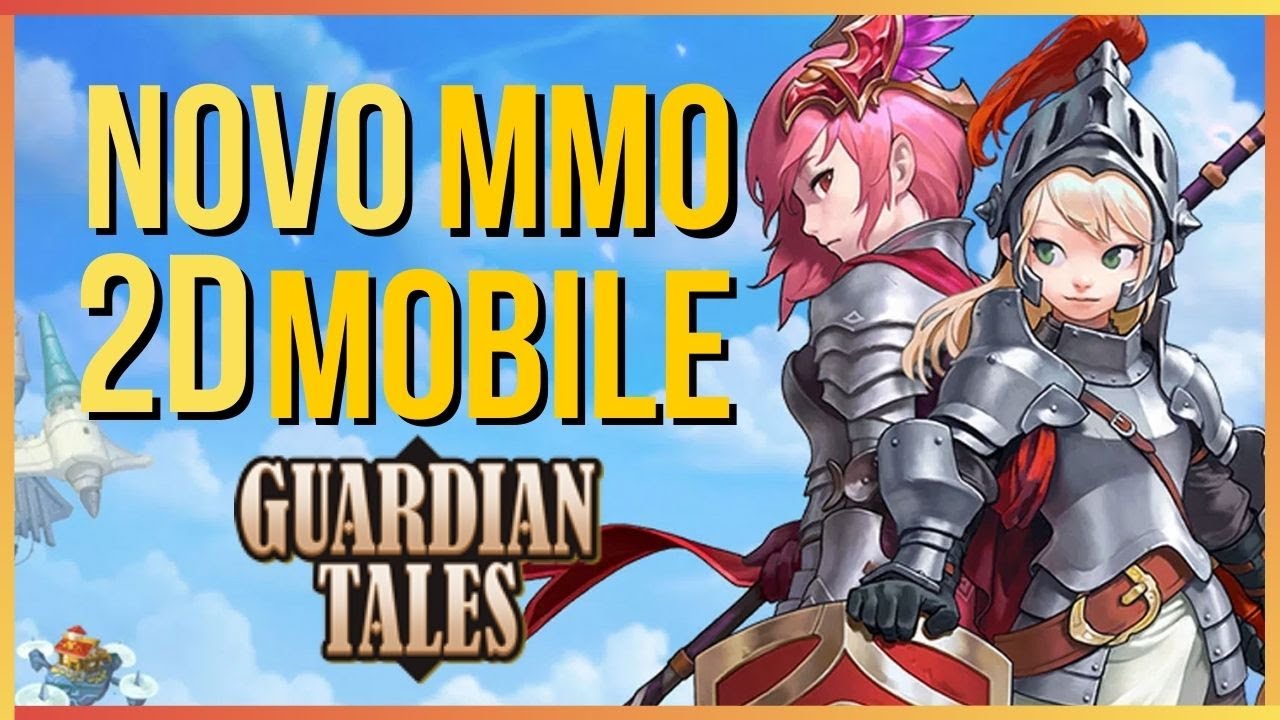 GUARDIAN TALES LANÇOU!!! PRIMEIRAS IMPRESSÕES + GUILDA - MMO 2D MOBILE HERO COLLECTOR