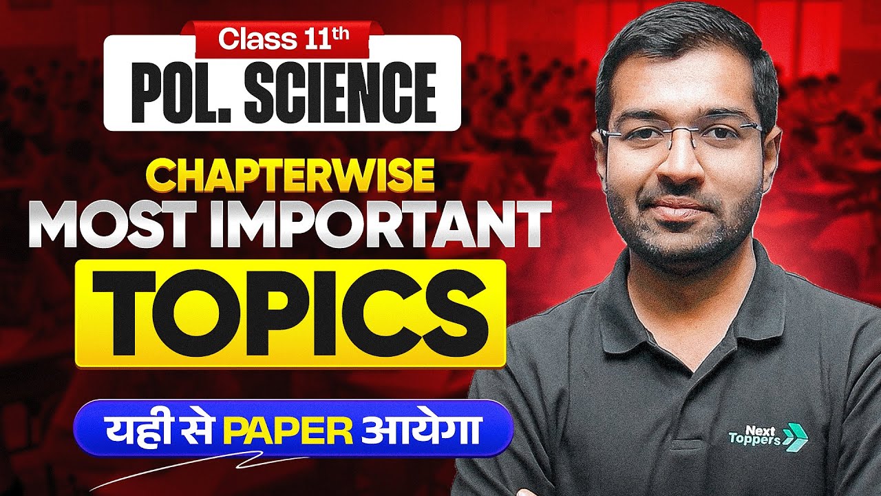 Chapterwise MOST IMPORTANT TOPICS of Political Science Class 11 | CBSE Final Exam 2026 Prep