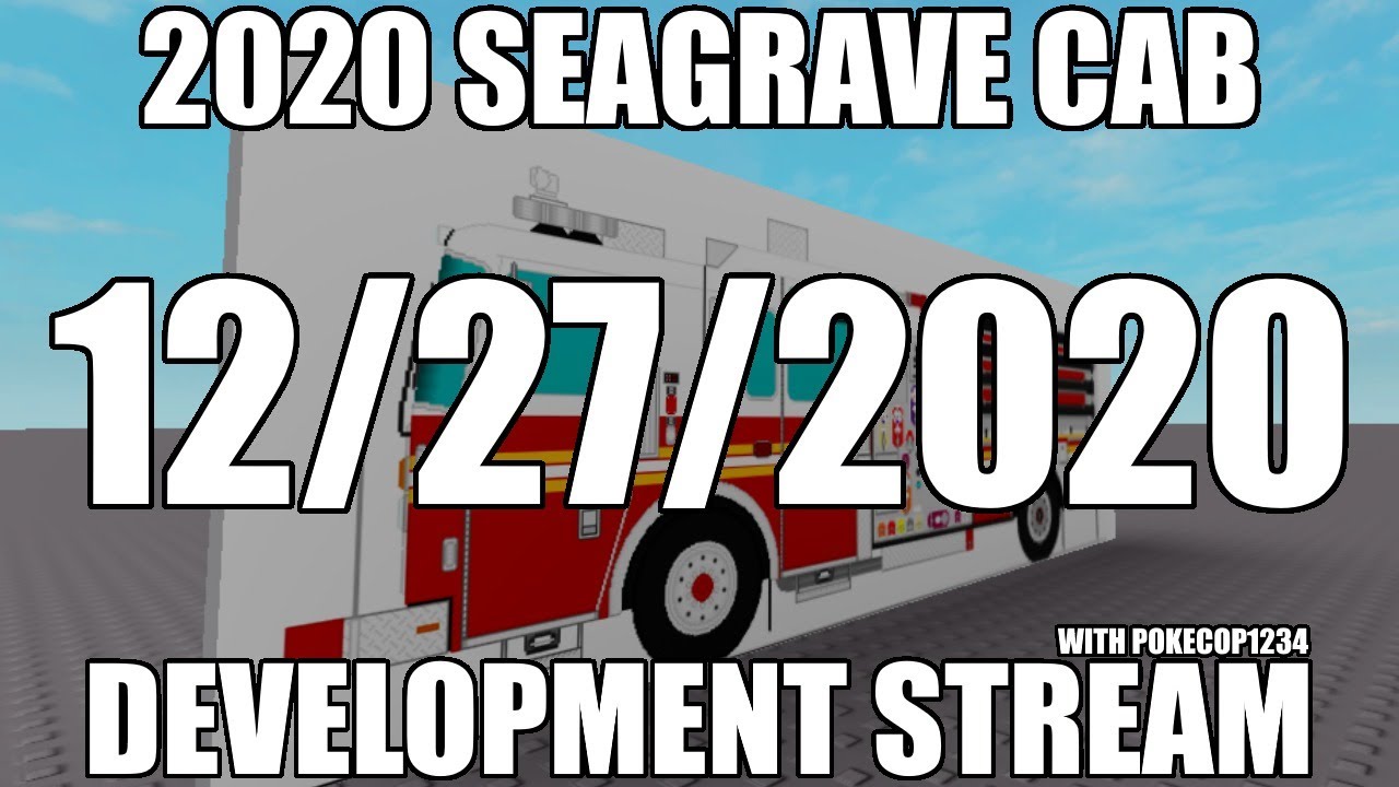 FDNY 2020 Seagrave Cab - SoNY Development Stream - 12/27/20