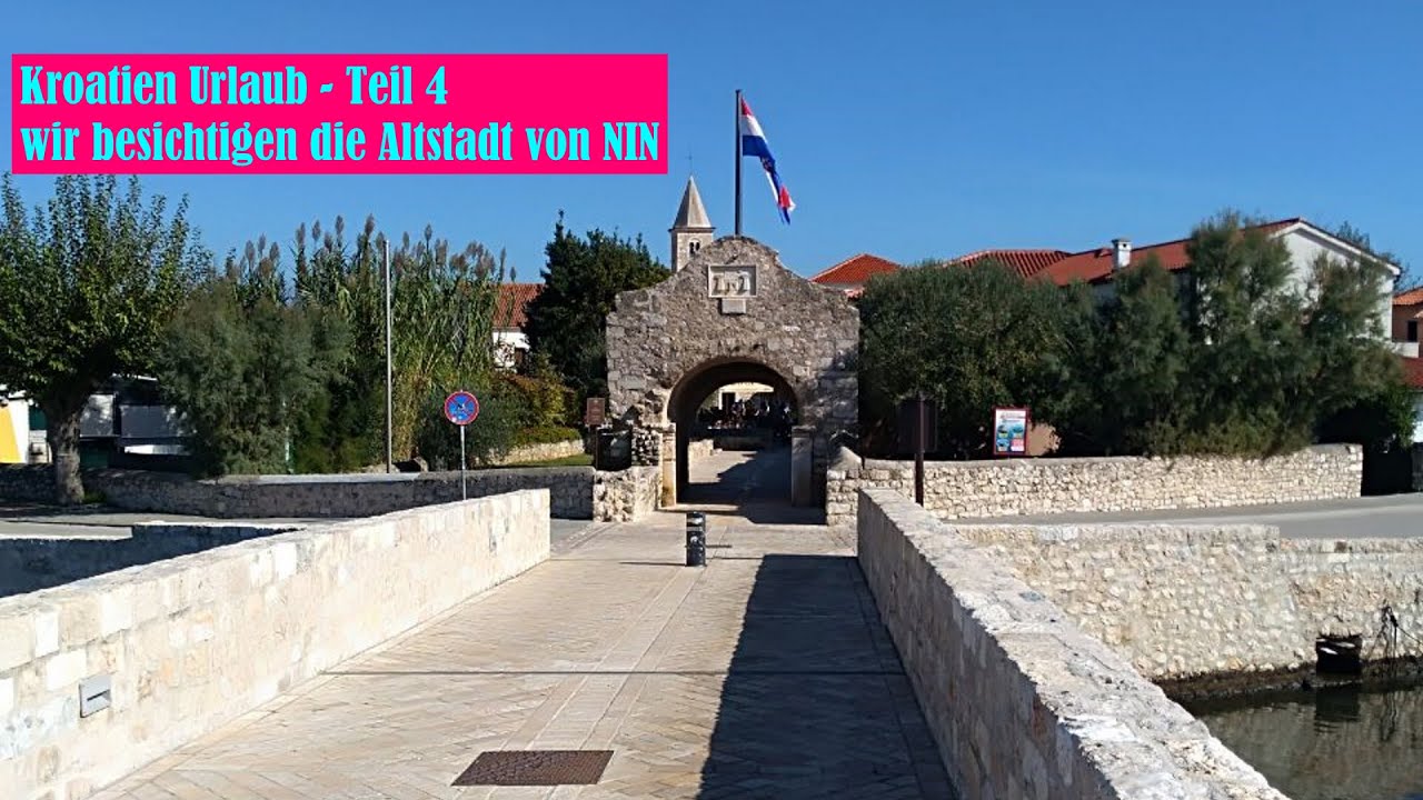 Ep 64, Kroatien Urlaub, Teil 4, wir besichtigen das Städtchen Nin, die Altstadt