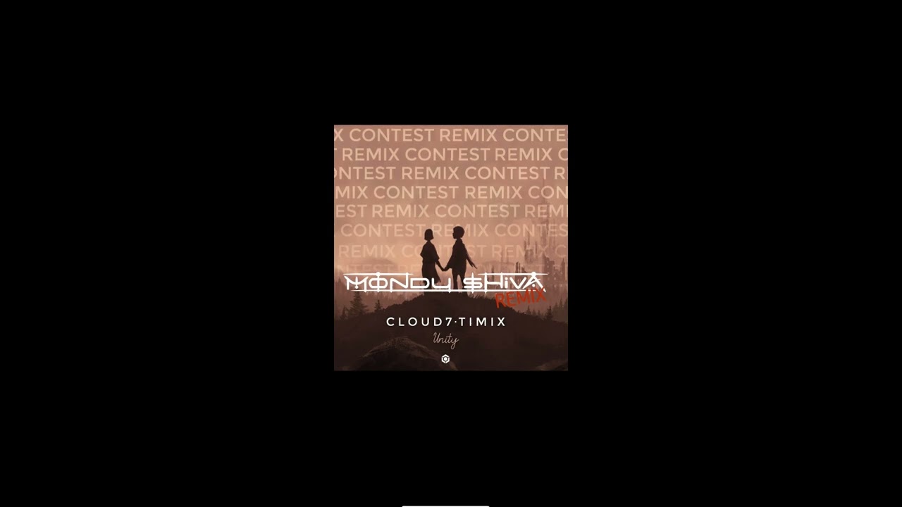 Cloud7 & Timix - Unity (Mondu Shiva Remix)