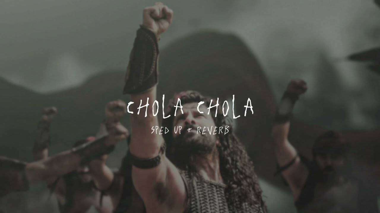 Chola Chola - sped up + reverb (From 