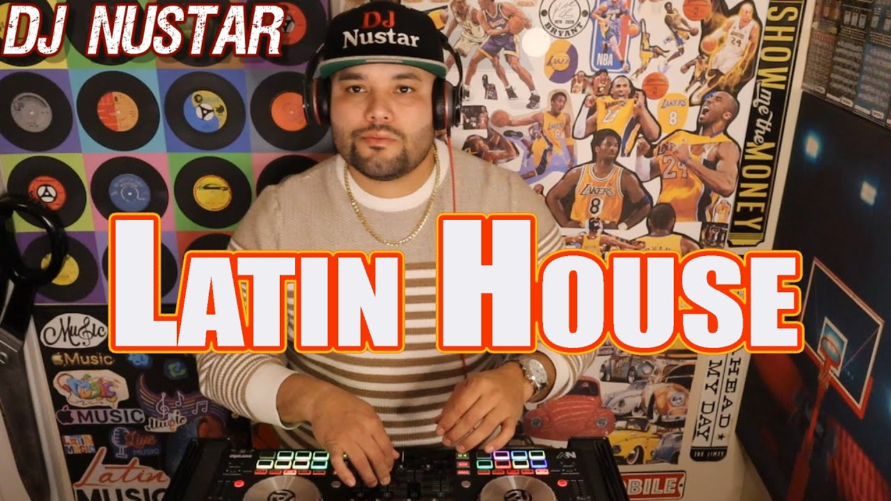 Latin House Mix #1 The Best Latin House By DJ Nustar