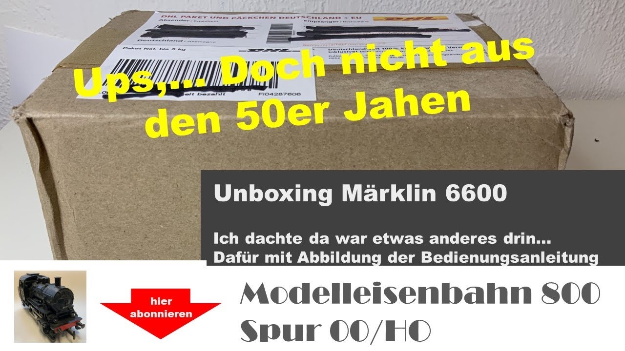 Unboxing Märklin 6600 mit Bedienungsanleitung,… zuerst dachte ich da wäre was aus den 50ern drin,…