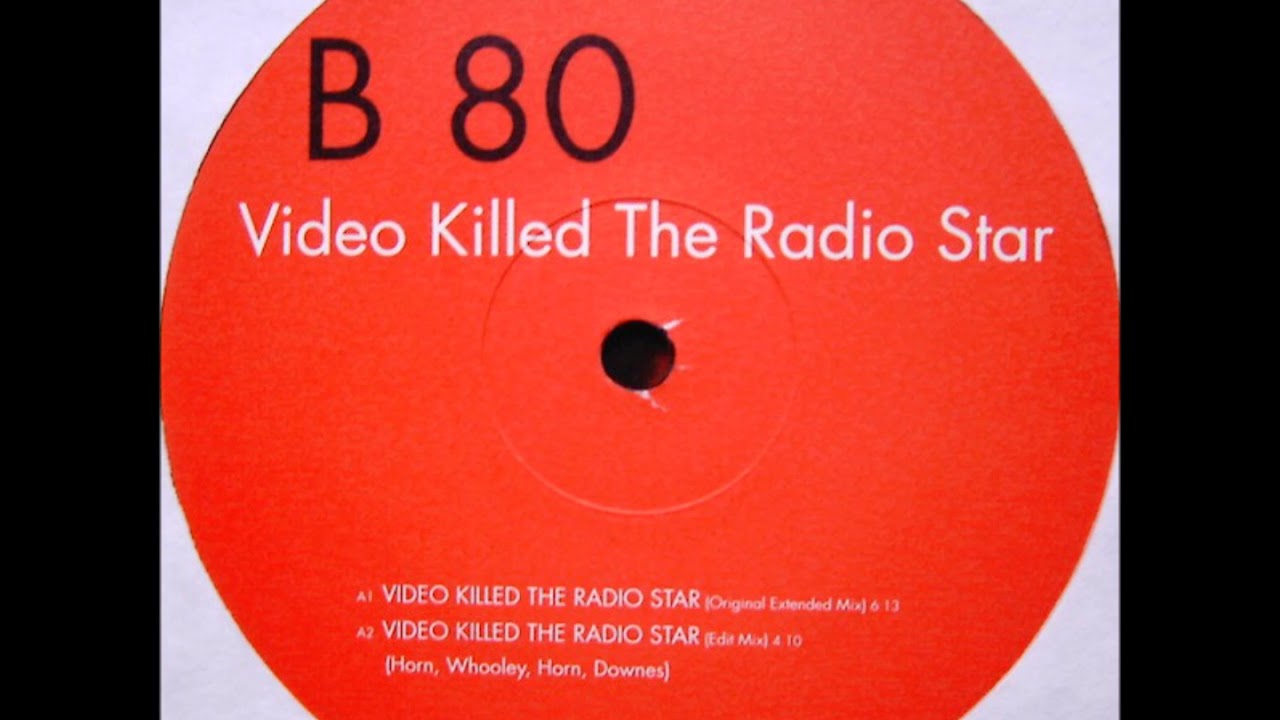 B 80 - A2 - Video Killed The Radio Star (Edit Mix)