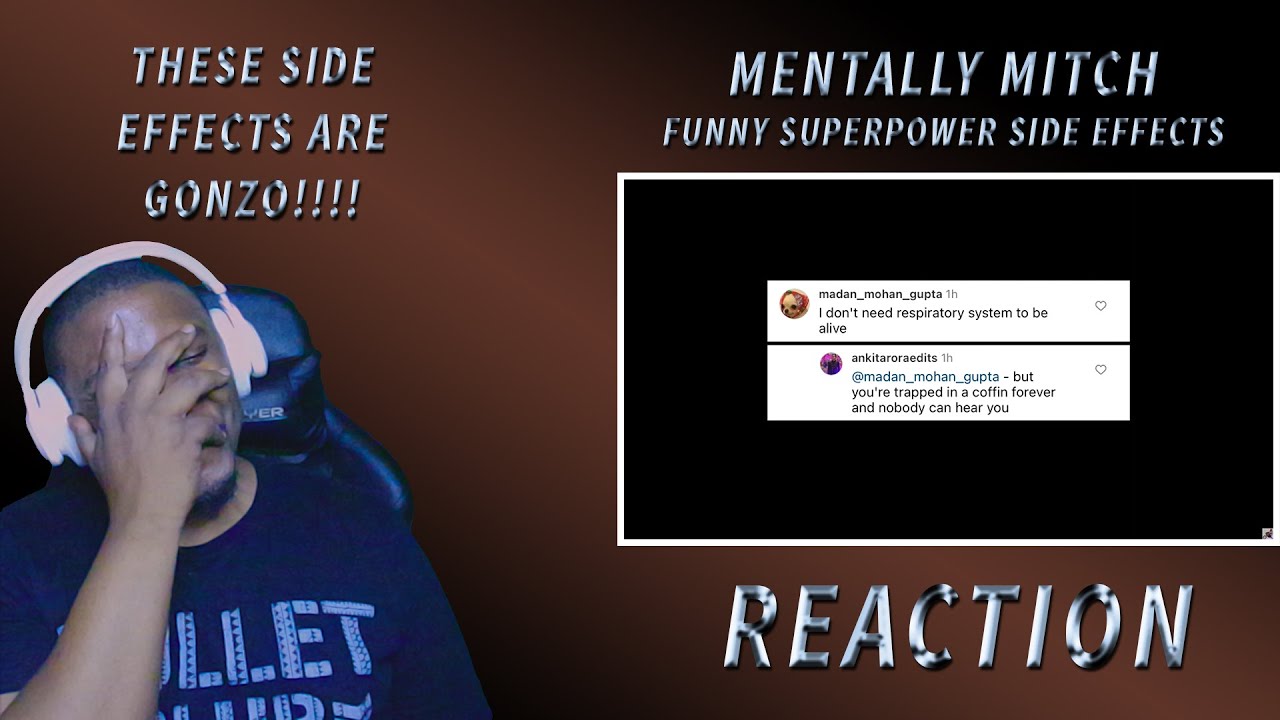 THE INTERNET STAY GOING IN!!! | Mentally Mitch - Funny Superpower Side Effects (REACTION)