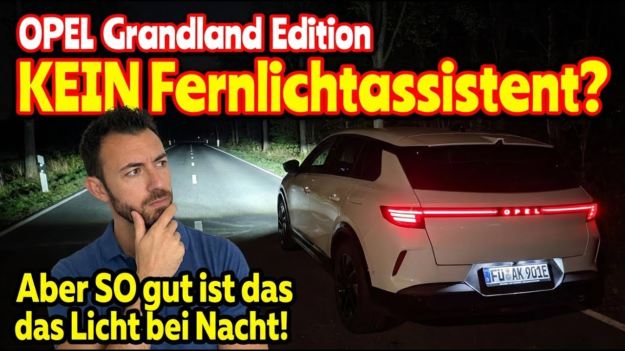 Opel Grandland Electric Edition bei Nacht – Licht & Kameras im Härtetest
