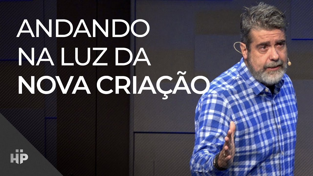 Andando na luz da nova criação
